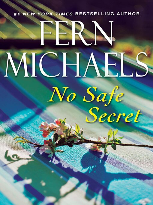 Title details for No Safe Secret by Fern Michaels - Available